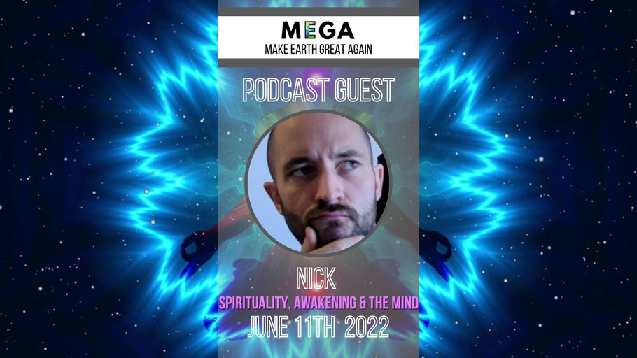 MEGApodcast - Spirituality, Awakening & The Mind - Nick