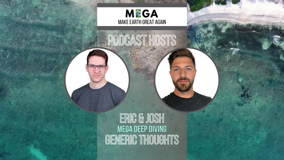 MEGApodcast - Generic Thoughts on Making Earth Great