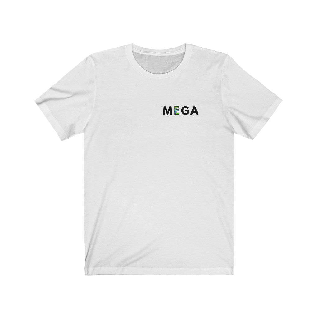 MEGA - Mega - Original Tee - Make Earth Great Again - MEGApodcast, MEGAendorsed, MEGAstore - Make Earth Great Again